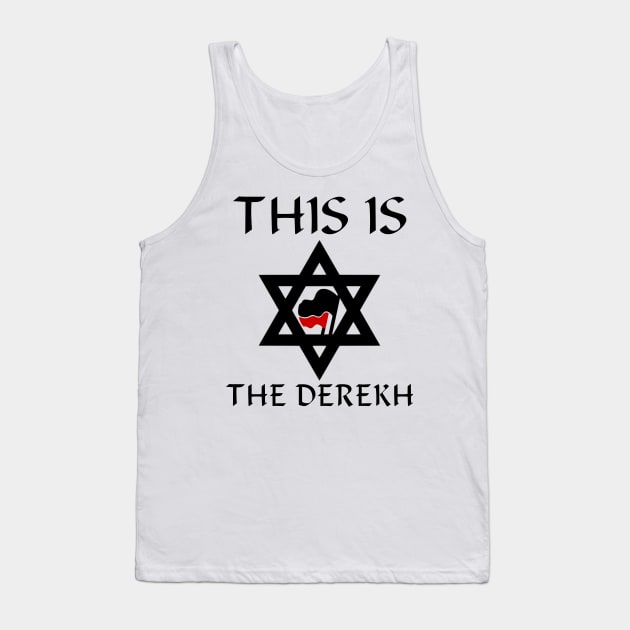 This Is The Derekh Tank Top by dikleyt